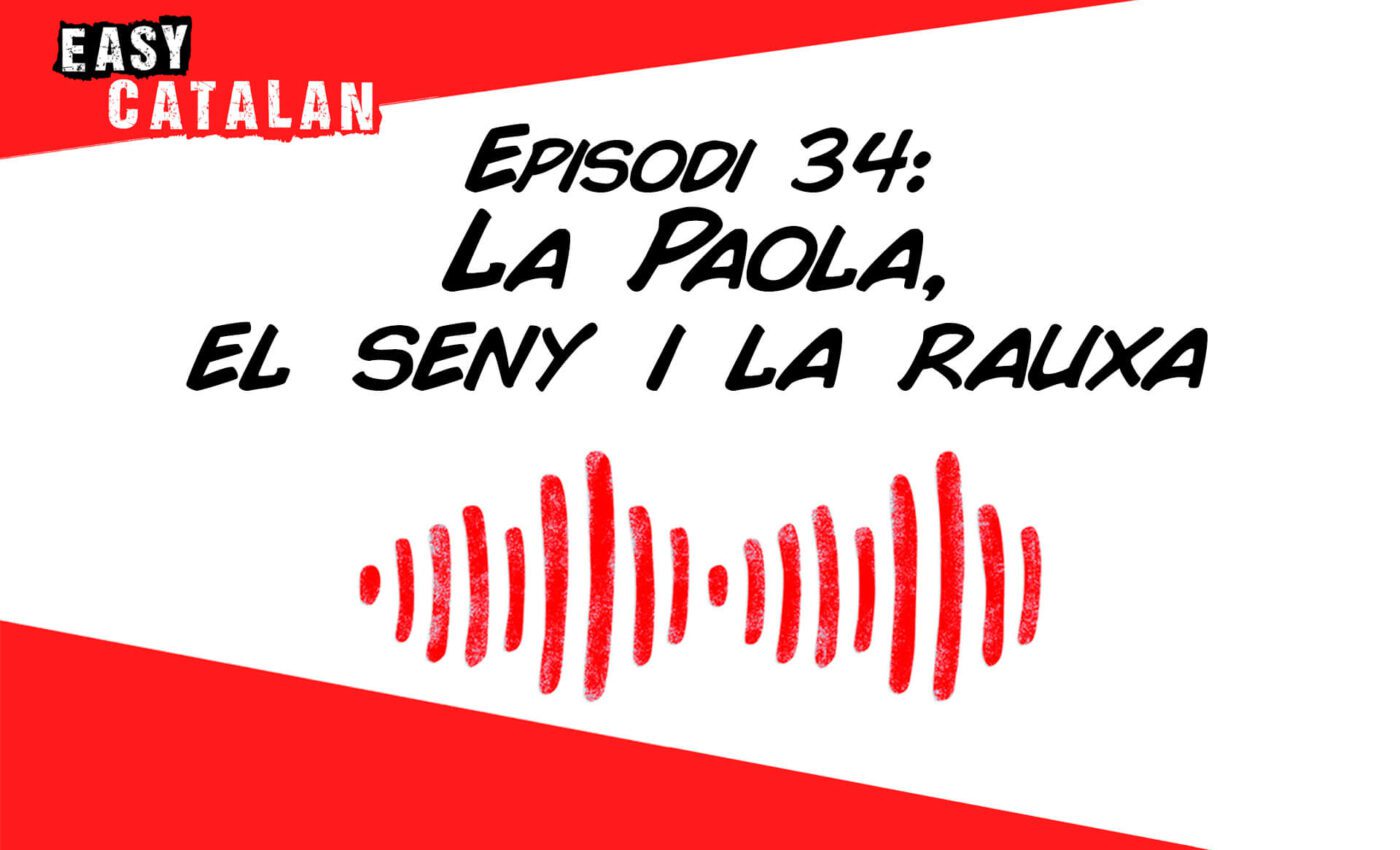 34 La Paola El Seny I La Rauxa Catalannets 